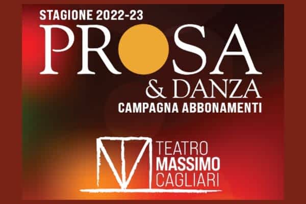 Stagione di Prosa&Danza 2022/2023 Teatro Massimo di Cagliari